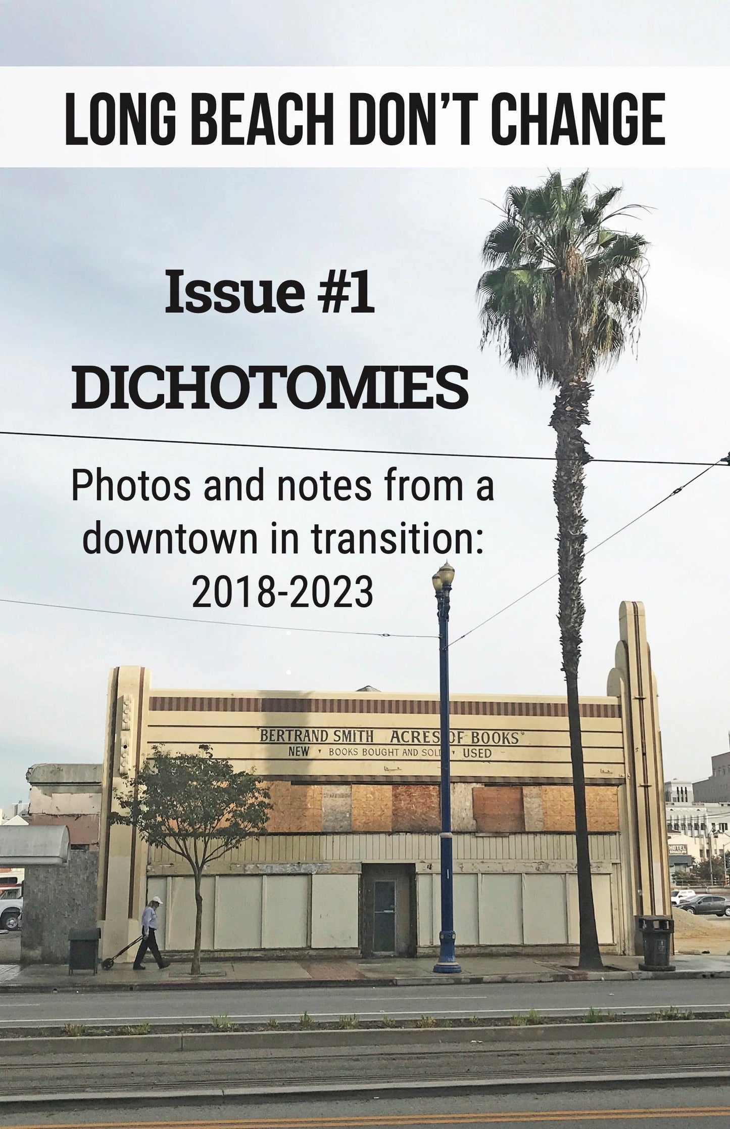 Long Beach Don’t Change Issue #1: Dichotomies