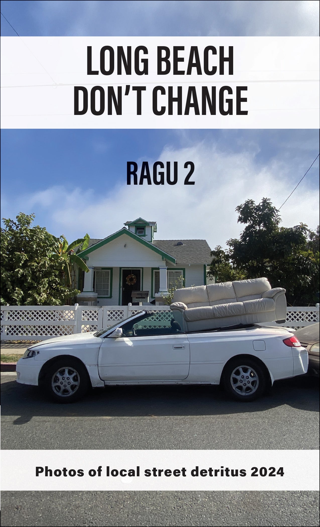 Long Beach Don't Change: Ragu 2
